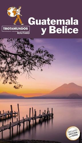 GUATEMALA Y BELICE (TROTAMUNDOS 2020)