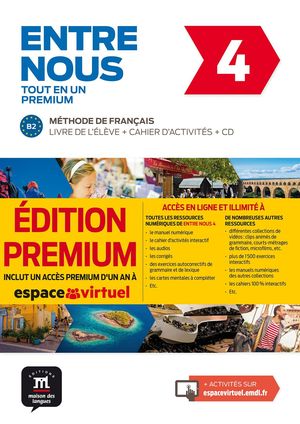 ENTRE NOUS 4 (B2) LIVRE + CAHIER +CD EDICION PREMIUM