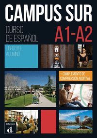 CAMPUS SUR A1-A2. LIBRO DEL ALUMNO + COMPLEMENTO DE COMPRENSIÓN AUDITIVA