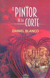 EL PINTOR DE LA CORTE. BLANCO, DANIEL. 9788417268251 Babel Libros
