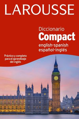 DICCIONARIO COMPACT ENGLISH-SPANISH / ESPAÑOL-INGLÉS 2018