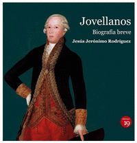 JOVELLANOS. BIOGRAFIA BREVE