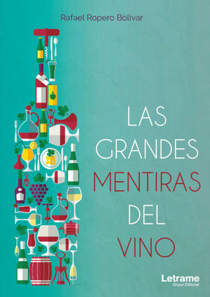 LAS GRANDES MENTIRAS DEL VINO