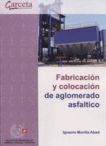 FABRICACION Y COLOCACION DE AGLOMERADO ASFALTICO