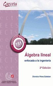 ALGEBRA LINEAL ENFOCADA A LA INGENIERIA 2 ED.