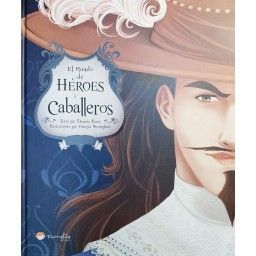 EL MUNDO DE HÉROES Y CABALLEROS
