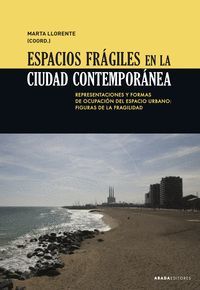 ESPACIOS FRÁGILES EN LA CIUDAD CONTEMPORÁNEA