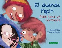 EL DUENDE PEPIN,  PABLO TIENE UN HERMANITO