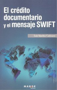 EL CRÉDITO DOCUMENTARIO Y EL MENSAJE SWIFT