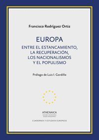 EUROPA. ENTRE EL ESTANCAMIENTO, LA RECUPERACIÓN, LOS NACIONALISMOS Y EL POPULISM