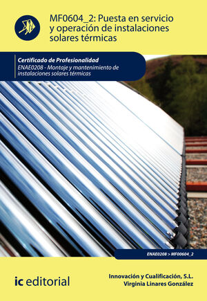 EBOOK PUESTA EN SERVICIO Y OPERACIÓN DE INSTALACIONES SOLARES TÉRMICAS. ENAE0208