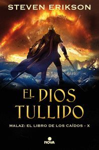 EL DIOS TULLIDO ( MALAZ: LIBRO DE LOS CAIDOS X)