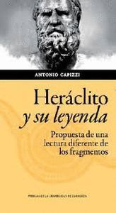 HERÁCLITO Y SU LEYENDA. PROPUESTA PARA UNA LECTURA