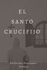 EL SANTO CRUCIFIJO