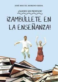 QUIERES SER PROFESOR? ¡ZAMBÚLLETE EN LA ENSEÑANZA!