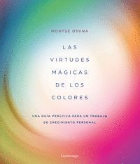 LAS VIRTUDES MÁGICAS DE LOS SIETE COLORES