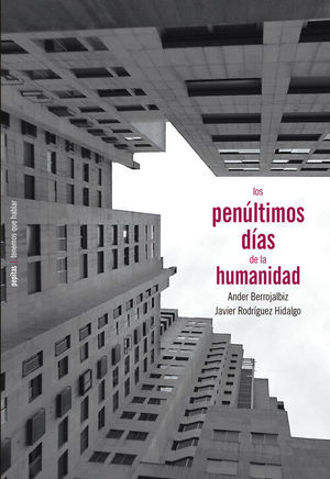 LOS PENÚLTIMOS DÍAS DE LA HUMANIDAD