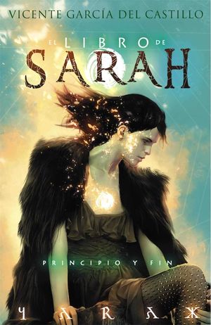 EL LIBRO DE SARAH 04: PRINCIPIO Y FIN