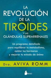 LA REVOLUCIÓN DE LA TIROIDES Y LAS GLÁNDULAS SUPRARRENALES