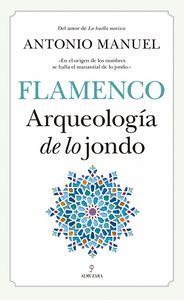 FLAMENCO (ARQUEOLOGIA DE LO JONDO)