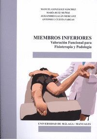 MIEMBROS INFERIORES VALORACIÓN FUNCIONAL PARA FISIOTERAPIA Y PODOLOGÍA