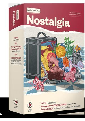 LA CAJA DE LA NOSTALGIA