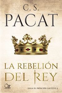 LA REBELIÓN DEL REY (EL PRINCIPE CAUTIVO 3)