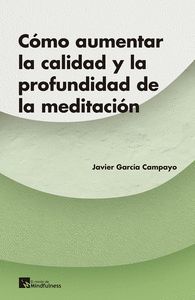 CÓMO AUMENTAR LA CALIDAD Y LA PROFUNDIDAD DE LA MEDITACIÓN