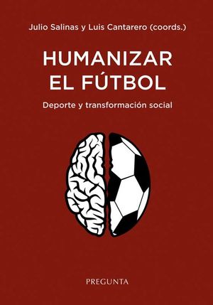 HUMANIZAR EL FÚTBOL