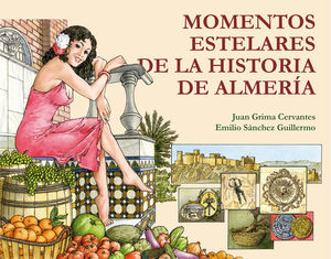 MOMENTOS ESTELARES DE LA HISTORIA DE ALMERÍA