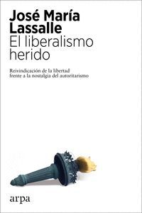 EL LIBERALISMO HERIDO