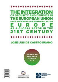 LA INTEGRACIÓN DE LA SEGURIDAD Y LA DEFENSA EN LA UNIÓN EUROPEA