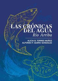 LAS CRÓNICAS DEL AGUA. RÍO ARRIBA