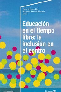 EDUCACIÓN EN EL TIEMPO LIBRE: LA INCLUSIÓN EN EL CENTRO