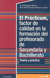 EL PRÁCTICUM, FACTOR DE CALIDAD EN LA FORMACIÓN DEL PROFESORADO DE SECUNDARIA Y