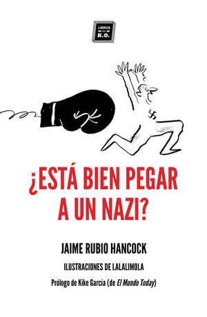 ESTÁ BIEN PEGAR A UN NAZI ?