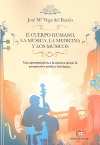 EL CUERPO HUMANO, LA MUSICA, LA MEDICINA Y LOS MUSICOS