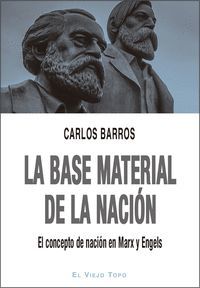 BASE MATERIAL DE LA NACION, LA.CONCEPTO NACION MARX ENGELS