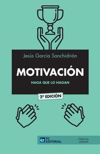 MOTIVACIÓN: HAGA QUE LO HAGAN