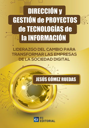 DIRECCIÓN Y GESTIÓN DE PROYECTOS DE TECNOLOGÍAS DE LA INFORMACIÓN