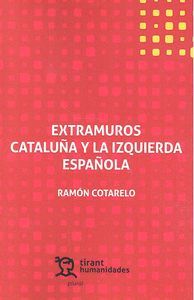 EXTRAMUROS. CATALUÑA Y LA IZQUIERDA ESPAÑOLA