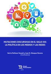 MUTACIONES DISCURSIVAS EN SIGLO XXI POLITICA EN MEDIOS Y RE