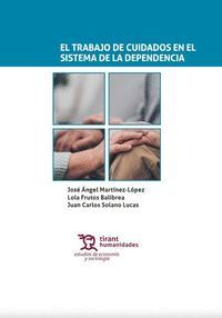 TRABAJO DE CUIDADOS EN EL SISTEMA DE LA DEPENDENCIA