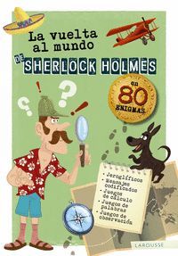 LA VUELTA AL MUNDO DE SHERLOCK HOLMES EN 80 ENIGMAS