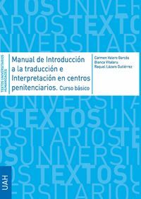 MANUAL DE INTRODUCCIÓN A LA TRADUCCIÓN E INTERPRETACIÓN EN CENTROS PENITENCIARIO + GUIA DE BUENAS PRACTICAS