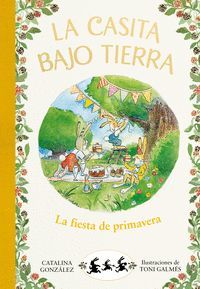 FIESTA DE PRIMAVERA (LA CASITA BAJO TIERRA 2)