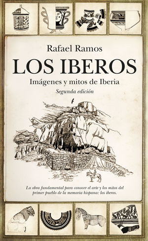 LOS IBEROS (IMAGENES Y MITOS DE IBERIA)