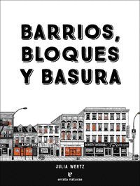 BARRIOS, BLOQUES Y BASURA