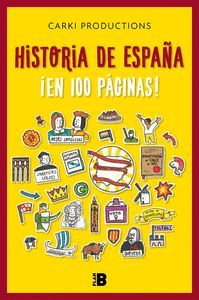 LA HISTORIA DE ESPAÑA ¡EN 100 PAGINAS¡