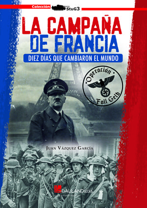 CAMPAÑA DE FRANCIA DIEZ DIAS QUE CAMBIAR